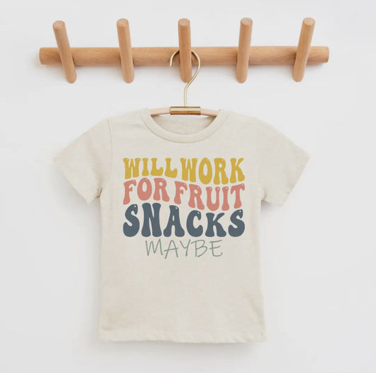 Will Work For Fruit Snacks